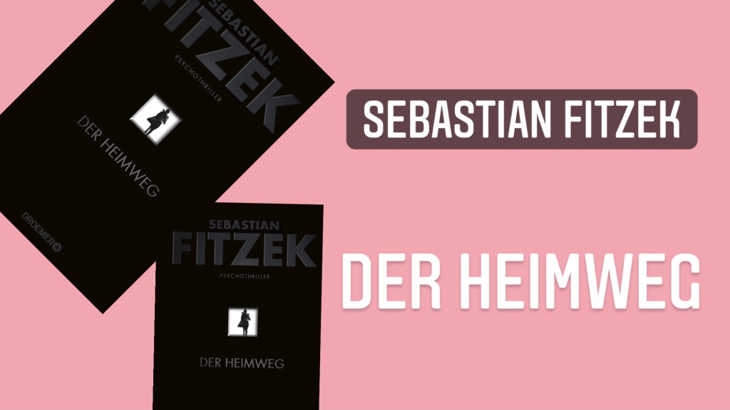 Sebastian Fitzek – Der Heimweg